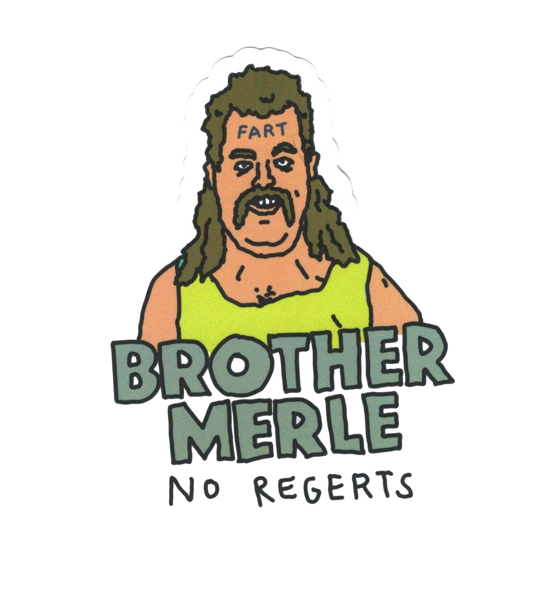 BROTHER MERLE BRAIN FART STICKER - Boutique Homies