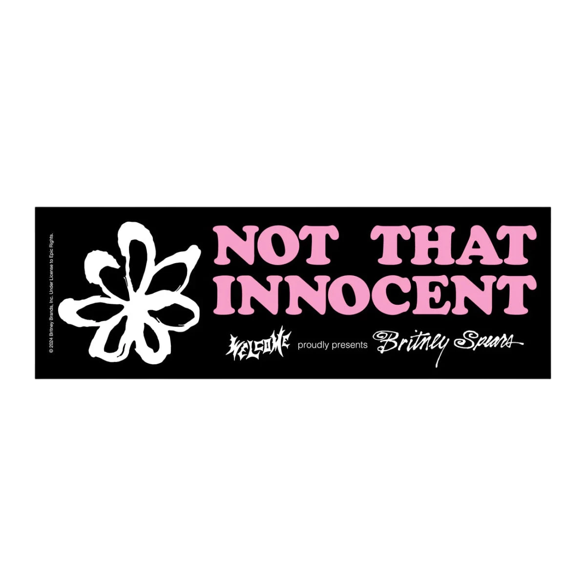 WELCOME X BRITNEY SPEARS "NOT THAT INNOCENT" BUMPER STICKER - Boutique Homies