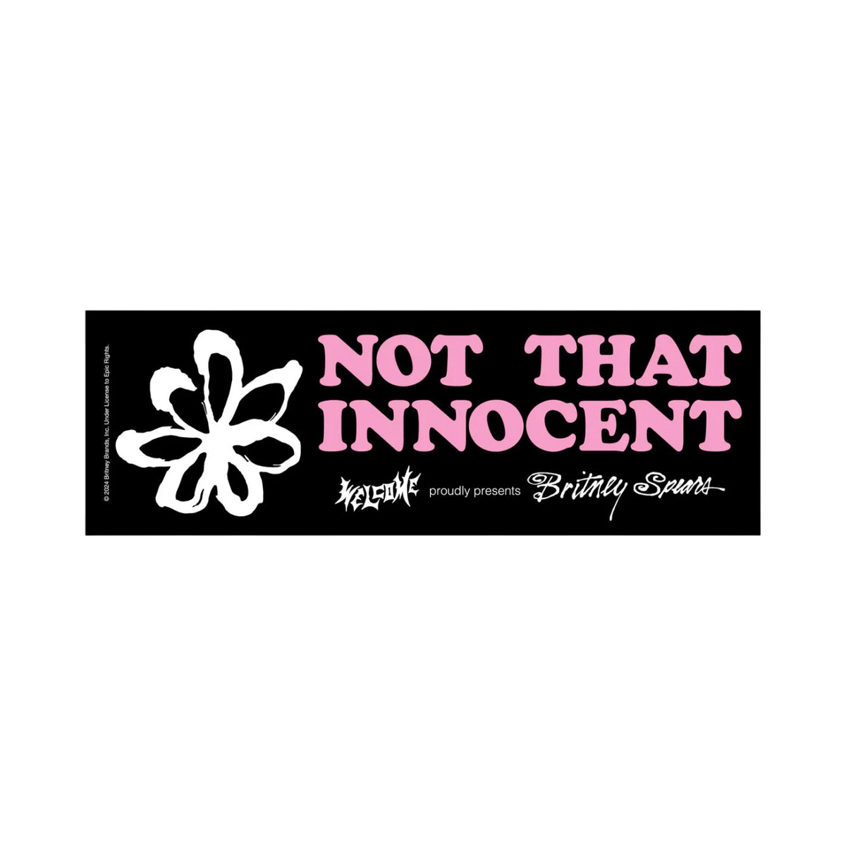 WELCOME X BRITNEY SPEARS "NOT THAT INNOCENT" BUMPER STICKER - Boutique Homies