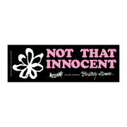 WELCOME X BRITNEY SPEARS "NOT THAT INNOCENT" BUMPER STICKER - Boutique Homies